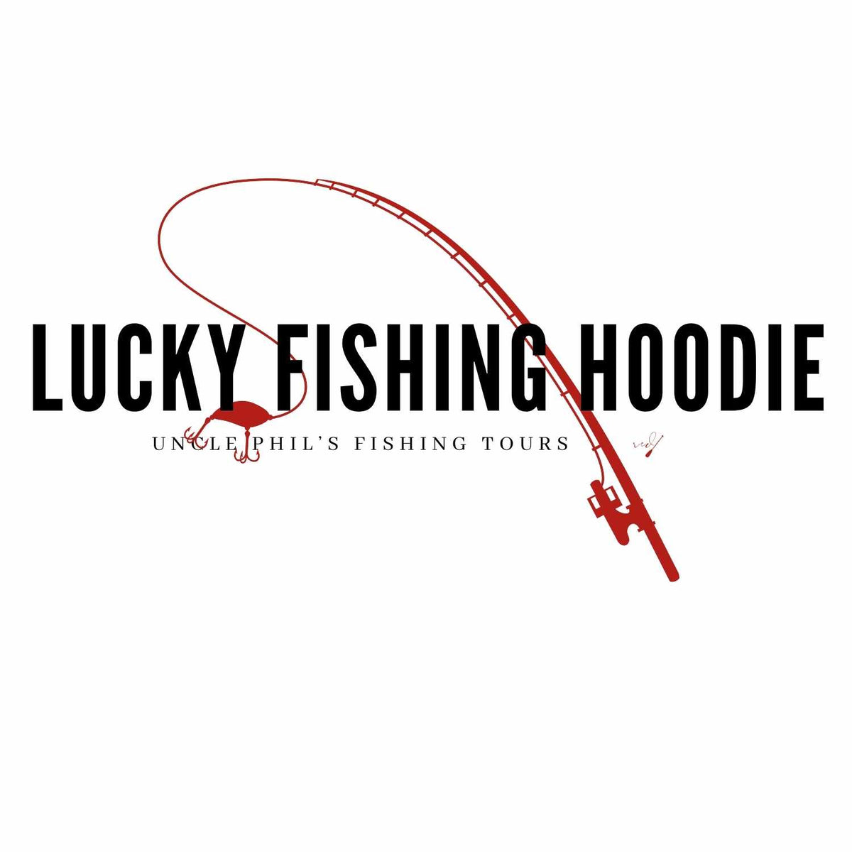 Uncle Phil's Fishing Tours Lucky Fishing Hoodie